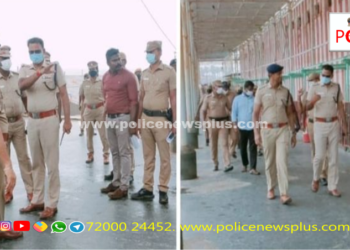 மாவட்ட காவல் கண்காணிப்பாளர் அவர்கள்  நேரில் சென்று ஆய்வு