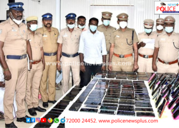 ரூபாய் .28,21,000/- மதிப்புள்ள காணாமல் போன 217 செல்போன்கள் மீட்பு