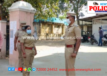 பாதுகாப்பு பணிகளை பார்வையிட்ட மாவட்ட காவல் கண்காணிப்பாளர் அவர்கள்